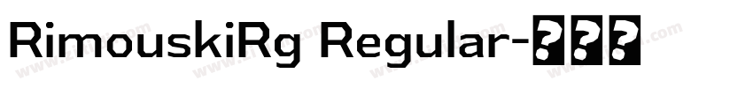 RimouskiRg Regular字体转换